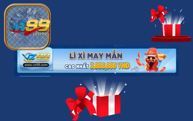 KHUYẾN MÃI LÌ XÌ MAY MẮN VZ99